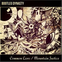 Purchase Bootleg Dynasty - Common Laws/Mountain Justice