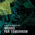 Buy Eleventh Dream Day - Works For Tomorrow Mp3 Download