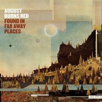 Purchase Found In Far Away Places - August Burns Red