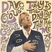Purchase Dave Cloud & The Gospel Of Power - Today Is The Day That They Take Me Away