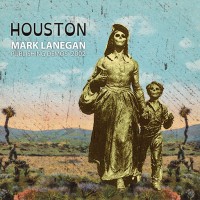 Purchase Mark Lanegan - Houston: Publishing Demos 2002