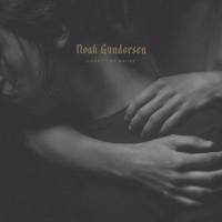 Purchase Noah Gundersen - Carry The Ghost (Deluxe Edition)
