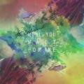 Buy The Colourist - Will You Wait For Me (EP) Mp3 Download