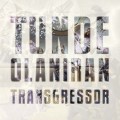 Buy Tunde Olaniran - Transgressor Mp3 Download