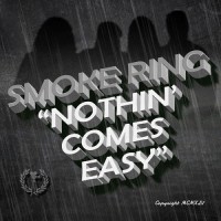 Purchase Smoke Ring - Nothin' Comes Easy