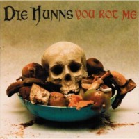 Purchase Die Hunns - You Rot Me