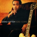 Buy Eddie Cotton - Here I Come Mp3 Download