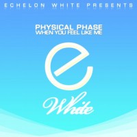 Purchase Physical Phase - When You Feel Like Me (CDS)