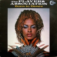 Purchase The Players Association - Born To Dance (Vinyl)