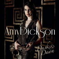Purchase Amy Dickson - Dusk And Dawn