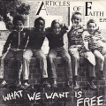 Buy Articles Of Faith - What We Want Is Free (EP) (Vinyl) Mp3 Download