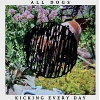 Purchase All Dogs - Kicking Every Day
