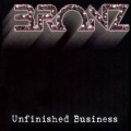 Buy Bronz - Unfinished Business Mp3 Download