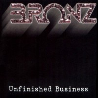 Purchase Bronz - Unfinished Business
