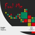 Buy Fredix - Fool Me (CDS) Mp3 Download