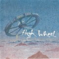 Buy High Wheel - 1910 Mp3 Download