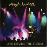 Purchase High Wheel - Live Before The Storm CD1