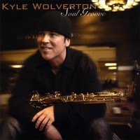 Purchase Kyle Wolverton - Soul Groove
