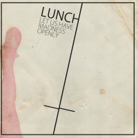 Purchase Lunch - Let Us Have Madness Openly