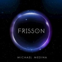 Purchase Michael Medina - Frisson (CDS)