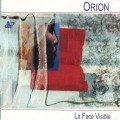 Buy Orion - La Face Visible Mp3 Download