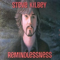 Purchase Steve Kilbey - Remindlessness (Remastered 2002)