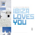 Buy VA - Nu Disco & Indie Dance Ibiza Loves You (Mixed Edition) CD3 Mp3 Download