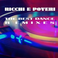 Purchase Ricchi E Poveri - The Best Dance Remixes