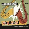 Buy 44 Shakedown - Honkers! Mp3 Download