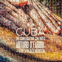 Purchase Arturo O'farrill - Cuba: The Conversation Continued