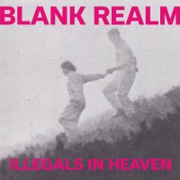 Purchase Blank Realm - Illegals In Heaven