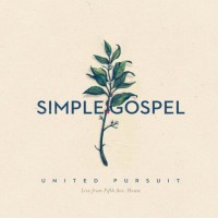 Purchase United Pursuit - Simple Gospel (Live)