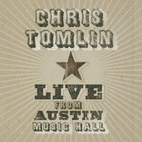 Purchase Chris Tomlin - Live From Austin Music Hall
