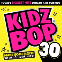 Purchase Kidz Bop Kids - Kidz Bop 30