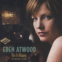 Purchase Eden Atwood - This Is Always: The Ballad Session