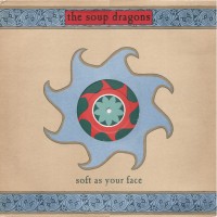Purchase The Soup Dragons - Soft As Your Face (EP)
