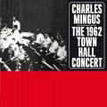 Buy Charles Mingus - The 1962 Town Hall Concert Mp3 Download