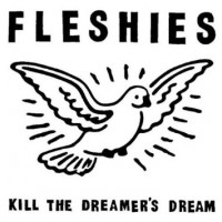 Purchase Fleshies - Kill The Dreamers Dream