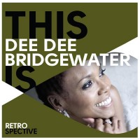 Purchase Dee Dee Bridgewater - This Is Dee Dee Bridgewater: Retrospective CD1