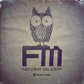 Buy FM - Never Sleep (EP) Mp3 Download