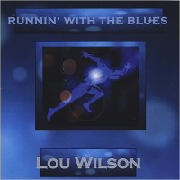 Purchase Lou Wilson - Runnin' With The Blues