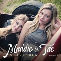 Purchase Maddie & Tae - Start Here (Deluxe Edition)