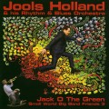 Buy Jools Holland & His Rhythm & Blues Orchestra - Jack O The Green (Small World Big Band Friends 3) Mp3 Download