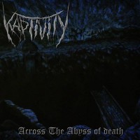 Purchase Kaptivity - Across The Abyss Of Death