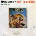 Buy Mark Murphy - Bop For Kerouac (Vinyl) Mp3 Download