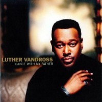 Purchase Luther Vandross - Dance With My Father
