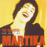 Purchase Martika - Toy Soldiers (The Best Of)