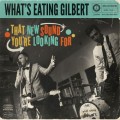 Buy What's Eating Gilbert - That New Sound You're Looking For Mp3 Download