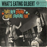 Purchase What's Eating Gilbert - That New Sound You're Looking For