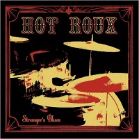 Purchase Hot Roux - Stranger's Blues